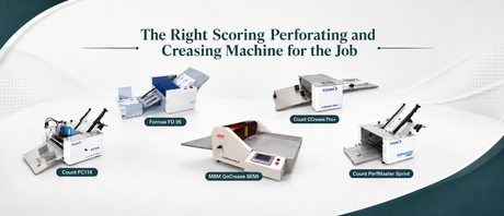 How to Pick the Right Scoring Perforating and Creasing Machine for the Job